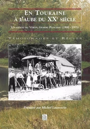 Touraine à l'aube du XXe siècle (En)