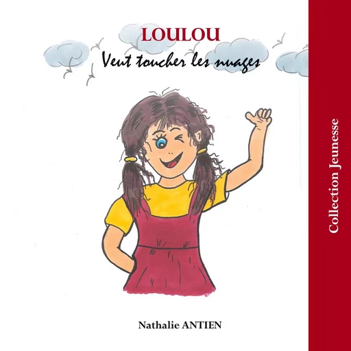 Loulou veut toucher les nuages - Nathalie Antien - BOOKS ON DEMAND