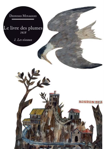 Livre des Plumes 1. les Oiseaux - Dionisio Minaggio - Marguerite Waknine Éditions