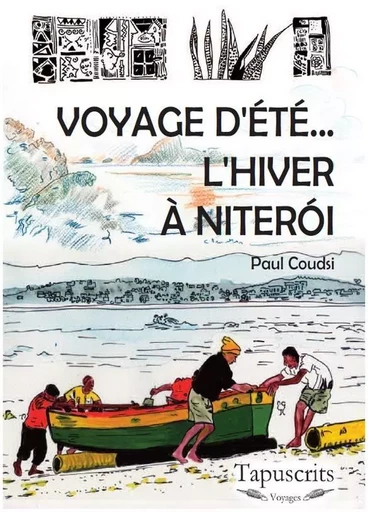 Voyage d'été... l'Hiver à Niteroi - Paul Coudsi - TAPUSCRITS