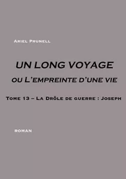 UN LONG VOYAGE ou L'empreinte d'une vie - Tome 13