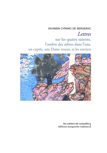 Lettres - Savinien Cyrano de Bergerac - Marguerite Waknine Éditions