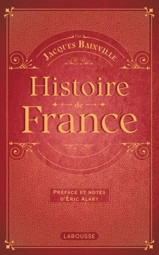 Histoire de France - Jacques Bainville - LAROUSSE