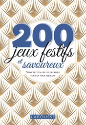 200 jeux festifs et savoureux