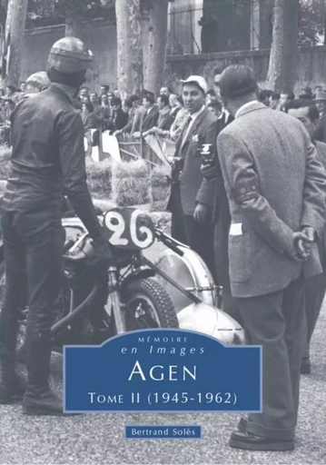 Agen - Tome II -  - Editions Sutton