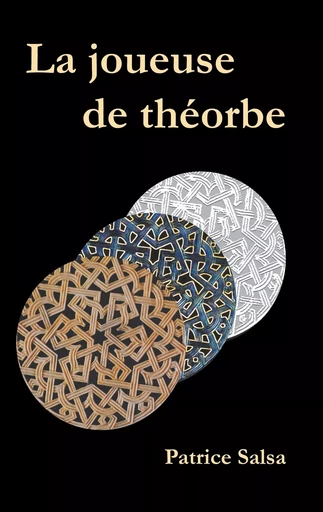 La joueuse de théorbe - Patrice Salsa - BOOKS ON DEMAND