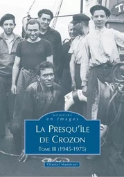 Crozon (Presqu'île de) - Tome III