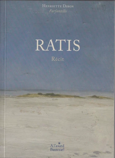 Ratis - Henriette DIBON - ASARD BAUTEZAR