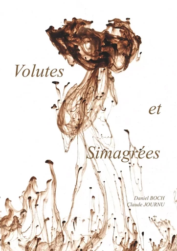 Volutes et Simagrées - Daniel Boch, Claude Journu - BOOKS ON DEMAND