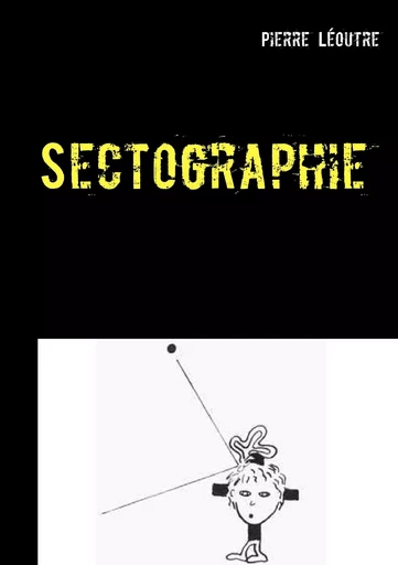 Sectographie - Pierre Léoutre - BOOKS ON DEMAND