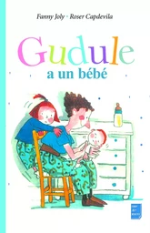 Gudule a un bébé