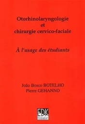 OTORHINOLARYNGOLOGIE ET CHIRURGIE CERVICO-FACIALE