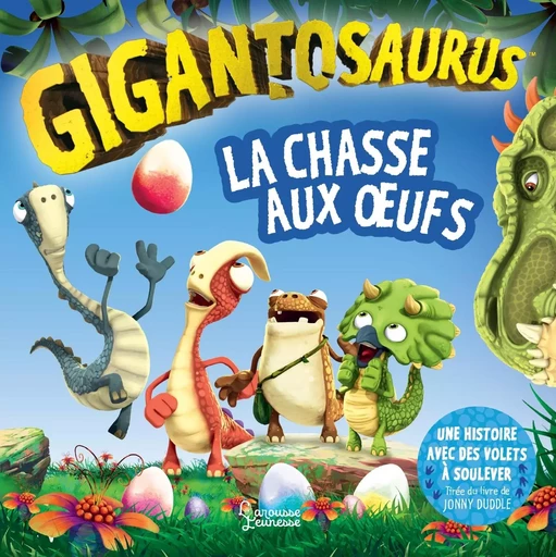 Gigantosaurus - La chasse aux oeufs -  Collectif - LAROUSSE