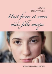 Huit frères et soeurs mais fille unique