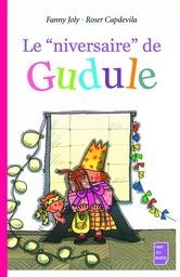 Le "niversaire" de Gudule