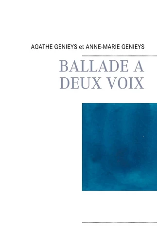 BALLADE A DEUX VOIX - Anne-Marie Genieys - BOOKS ON DEMAND