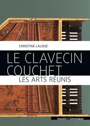 Le clavecin Couchet - Les arts réunis