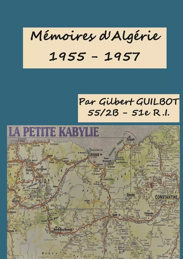 Mémoires d'Algérie - Gilbert Guilbot - BOOKS ON DEMAND