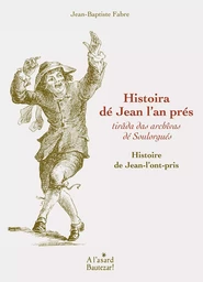 Histoira dé Jean l'an prés - Histoire de Jean-l'ont-pris