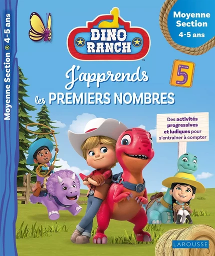 DINO RANCH - J'apprends les premiers nombres - Moyenne Section - Aurore MEYER - LAROUSSE