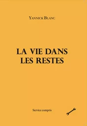 La vie dans les restes