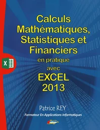 calculs mathematiques, statistiques et financiers avec excel 2013