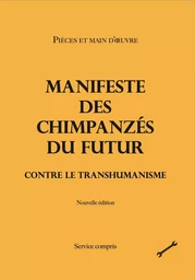 Manifeste des chimpanzés du futur contre le transhumanisme