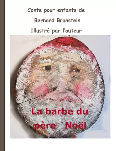 La Barbe du père Noël - Bernard Brunstein - BOOKS ON DEMAND