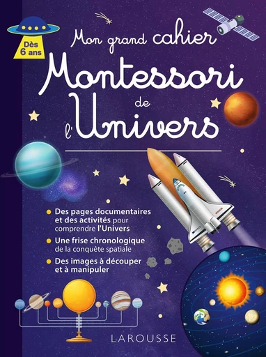 Mon grand cahier Montessori de l'Univers -  Collectif - LAROUSSE