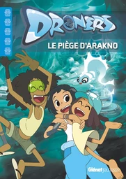 Droners - Le piège d'Arakno