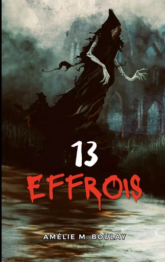 13 Effrois - Amélie M. Boulay - BOOKS ON DEMAND