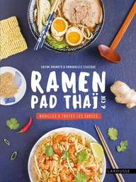 Ramen, pad thaï et Cie : nouilles à toutes les sauces