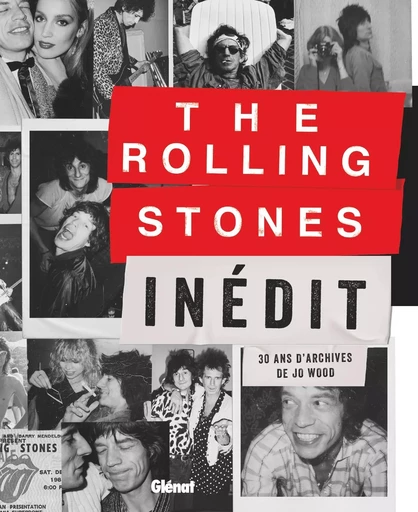 The Rolling Stones Inédit - Jo Wood - GLENAT