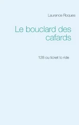 Le bouclard des cafards