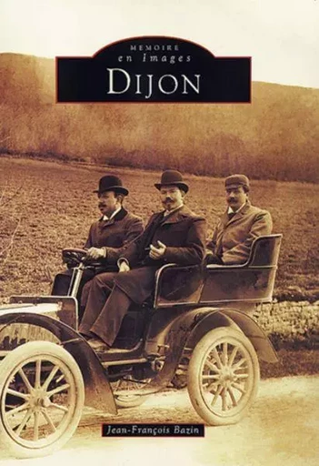 Dijon - Tome I -  - Editions Sutton