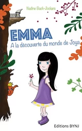 Emma, tome 1 : A la découverte du monde de Joya