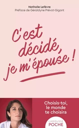 C'est décidé, je m'épouse ! - Poche