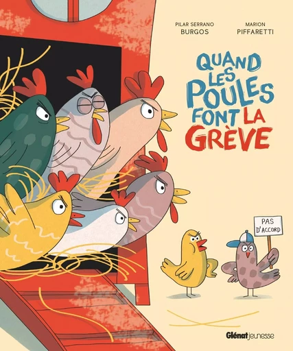 Quand les poules font la grève - Pilar Serrano Burgos - GLENAT JEUNESSE