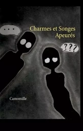 charmes et songes apeures