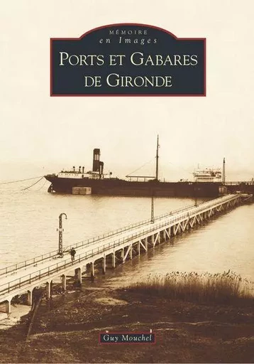 Ports et Gabares de Gironde -  - Editions Sutton