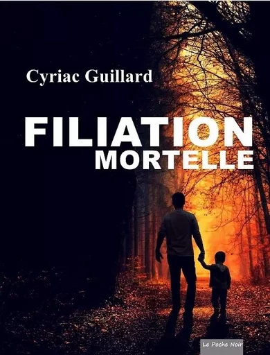 FILIATION MORTELLE ( Poche) -  Cyriac Guillard - NOIR EDITION