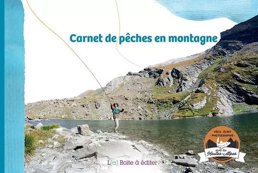 Carnet de pêches en montagne -  Collectif - BOITE A EDITER