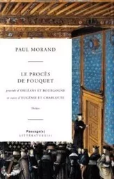 Orléans et Bourgogne / Le procès de Fouquet / Eugénie et Charlotte