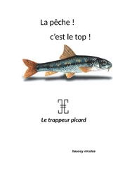 La pêche! c'est top!