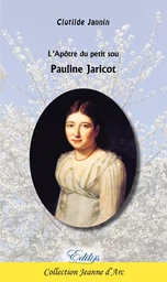 L'Apôtre du petit sou, Pauline Jaricot