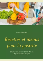 Recettes et menus pour la gastrite