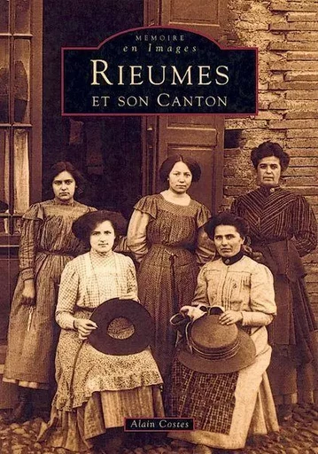 Rieumes et son canton -  - Editions Sutton