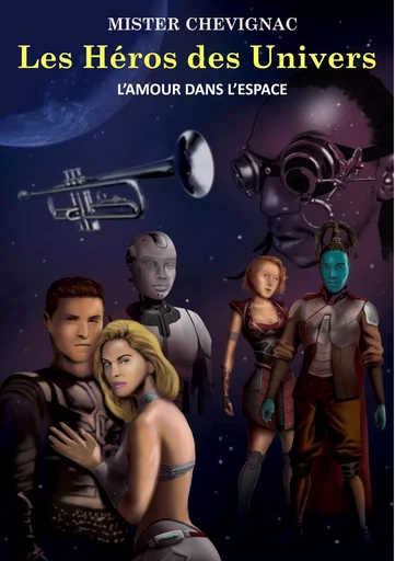 Les héros des univers -  Mister Chevignac - BOOKS ON DEMAND