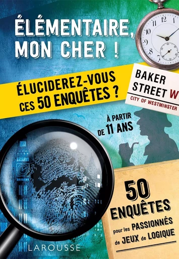 Elémentaire, mon cher ! Eluciderez-vous ces 50 enquêtes ? - Vincent Raffaitin - LAROUSSE