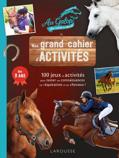 Mon grand cahier d'activités  AU GALOP, spécial Chevaux - Aurore MEYER - LAROUSSE